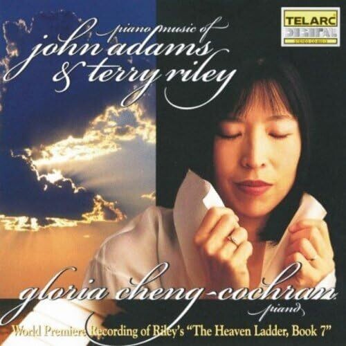 Gloria Cheng-Cochran - Piano Music of John Adams & Terry Riley