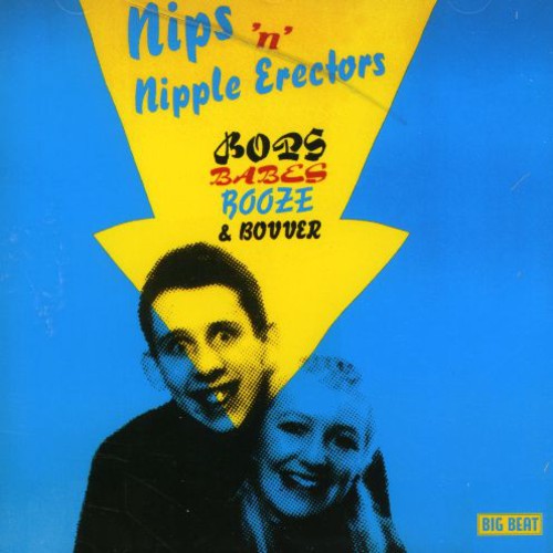 Nips N Nipple Erectors - Bops, Babes, Booze and Bovver