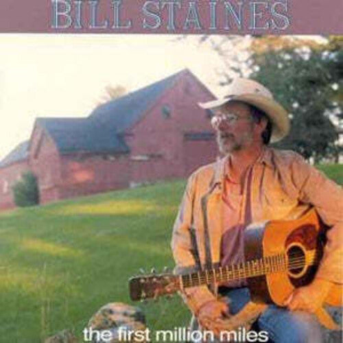Bill Staines - First Million Miles