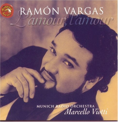 Ramon Vargas / Viotti - L'amour L'amour