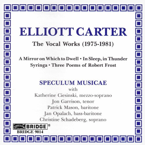Elliott Carter - Vocal Works