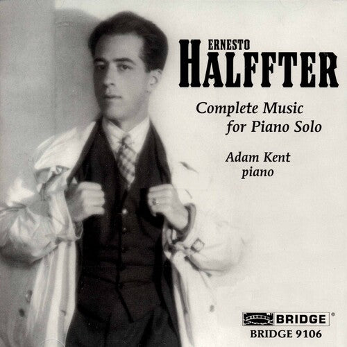 Halffter/ Kent - Complete Music for Piano Solo