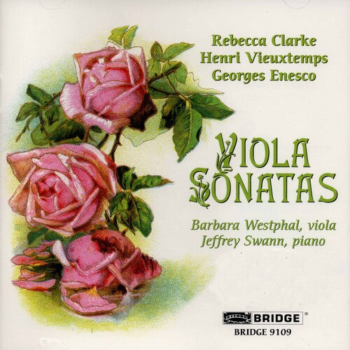 Clarke/ Vieuxtemps/ Enesco/ Westphal/ Swann - Viola Sonatas