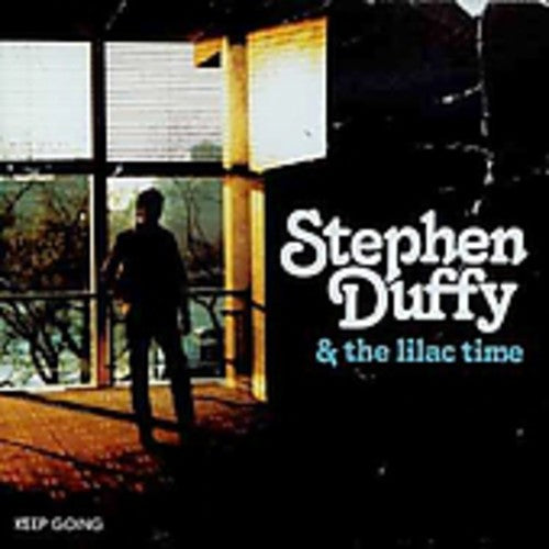 Stephen Duffy & the Lilac Time - Keep Going