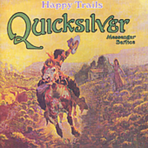 Quicksilver Messenger Service - Happy Trails