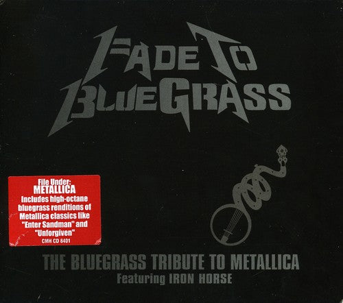 Various - Fade To Bluegrass: The Bluegrass Tribute To Metallica