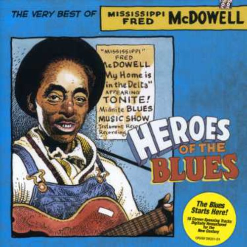 Fred McDowell - Heroes of the Blues: Very Best of