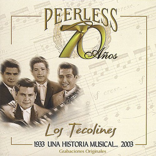 Los Tecolines - 70 Anos Peerless Una Historia Musical
