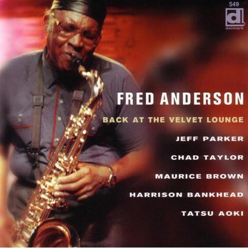 Fred Anderson - Back at the Velvet Lounge