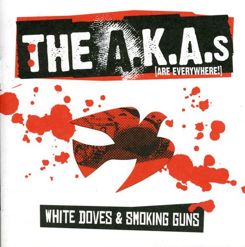 A.K.a.S - White Doves and Smoking Guns