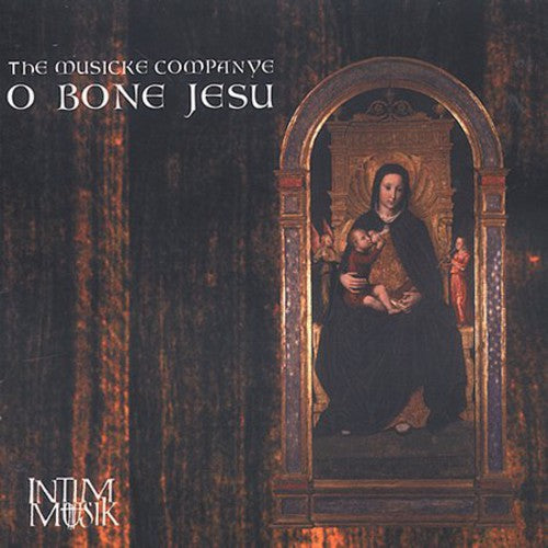 Musicke Companye - O Bone Jesu