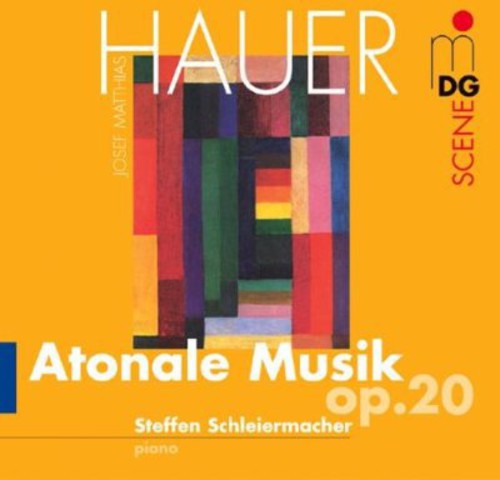 Hauer/ Schleiermacher - Atonale Musik Op 20