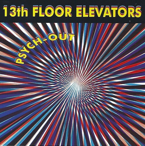 The 13th Floor Elevators - Psych-Out