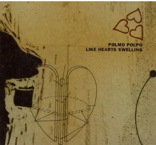 Polmo Polpo - Like Hearts Swelling