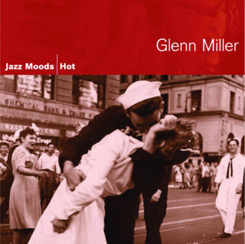 Glenn Miller - Jazz Moods: Hot