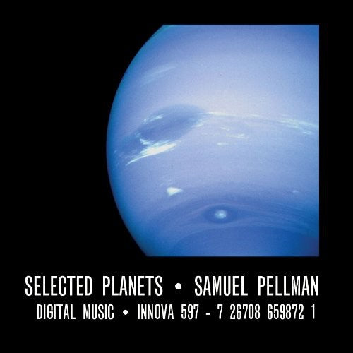 Samuel Pellman - Selected Planets