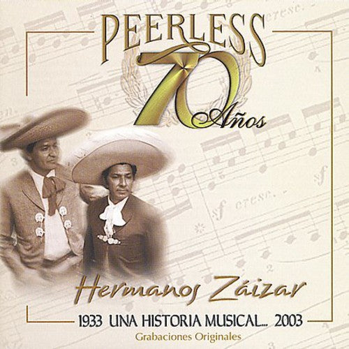 Hermanos Zaizar - 70 Anos Peerless Una Historia Musical