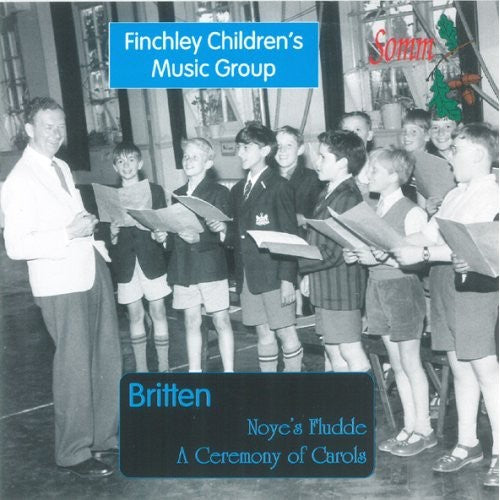 Britten/ Wilks/ Finchley Children's Music Group - Noye's Fludde Op 59 / Ceremony of Carols Op 28