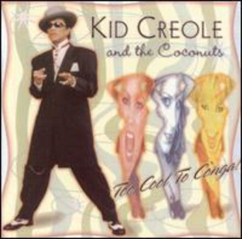 Kid Creole & Coconuts - Too Cool to Conga