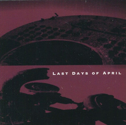 Last Days of April - Last Days Of April
