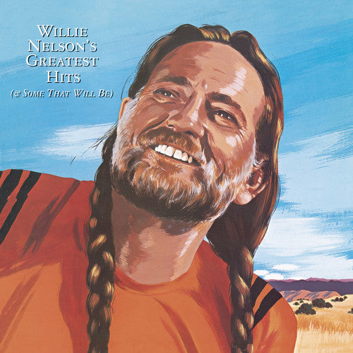 Willie Nelson - Greatest Hits & Some That Will Be