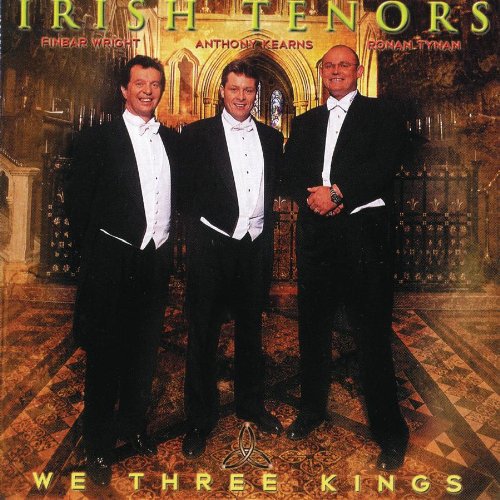 Irish Tenors - We Three Kings