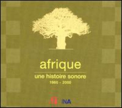 Afrique Une Histoire Sonore 1960-2000/ Various - Afrique Une Histoire Sonore 1960-2000