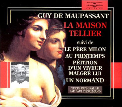 Paul Deslamand - Guy De Maupassant: La Maison Tellier