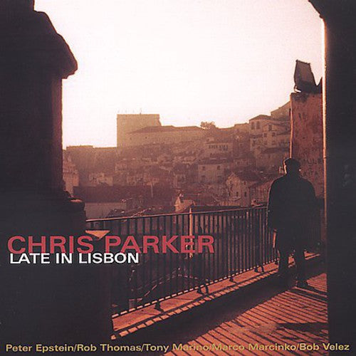Chris Parker - Late in Libson