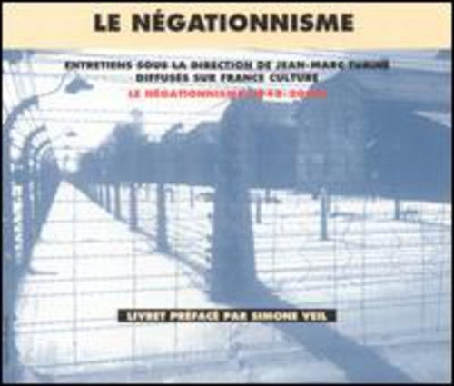 Le Negationnisme 1948-2000/ Various - Le Negationnisme 1948-2000/Testimony and Historical Achives