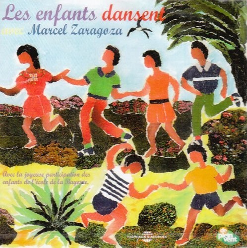 Marcel Zaragoza - Les Enfants Dansent