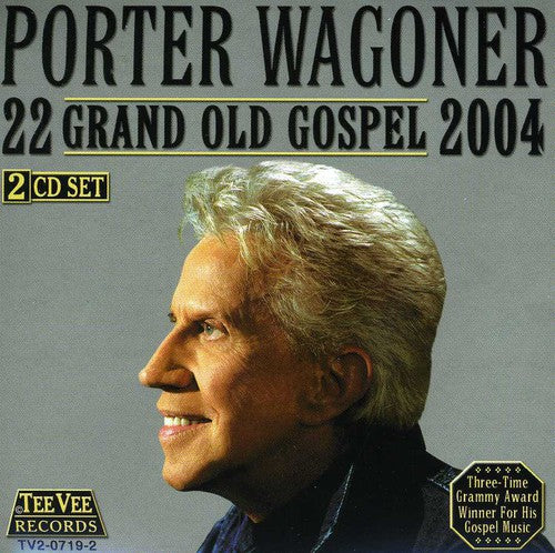 Porter Wagoner - 22 Grand Old Gospel 2004