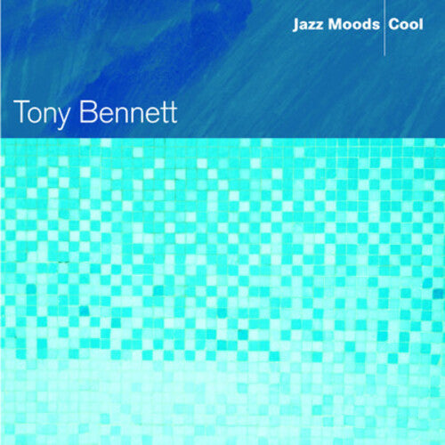 Tony Bennett - Jazz Moods: Cool