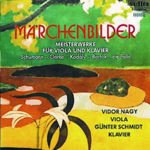 Schumann/ Clarke/ Kodaly/ Nagy/ Schmidt - Fairy Tale Pictures / Sonata / Adagio