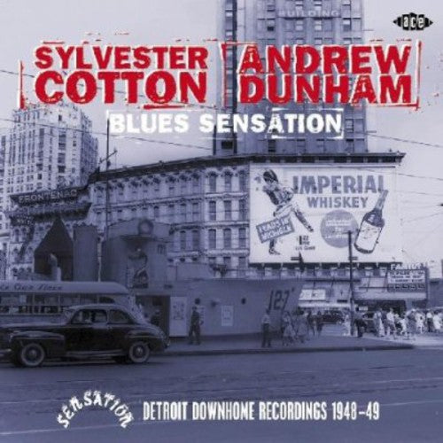 Sylvester Cotton / Andrew Dunham - Blues Sensation: Detroit Downhome Recordings 1948-49
