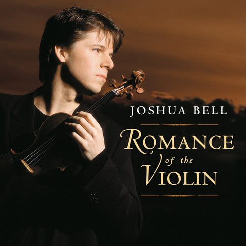 Joshua Bell - Romance of the Violin