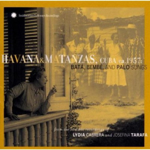 Lydia Cabrera - Havana and Matanzas, Cuba 1957: Bata, Bembe and Palo Songs