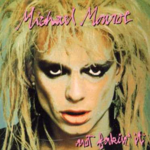 Michael Monroe - Not Fakin' It