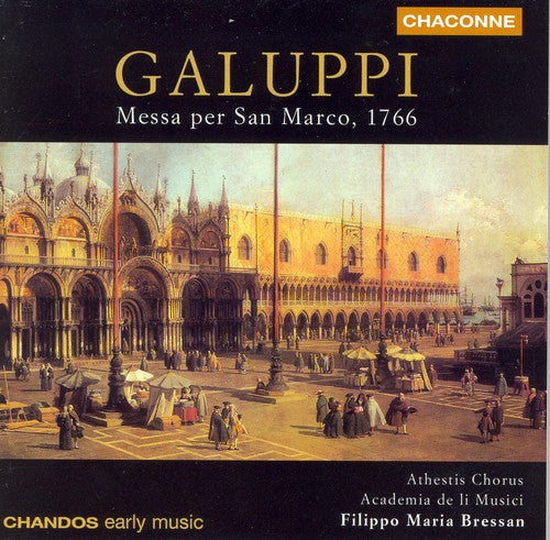 Galuppi/ Bressan/ Academia De Li Musici - Messe Per San Marco 1766