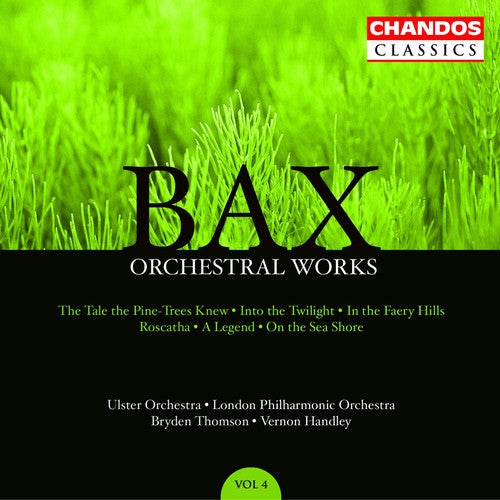 Bax/ Thomson/ Handley/ Ulster Orch/ Lpo - Orchestral Works 4
