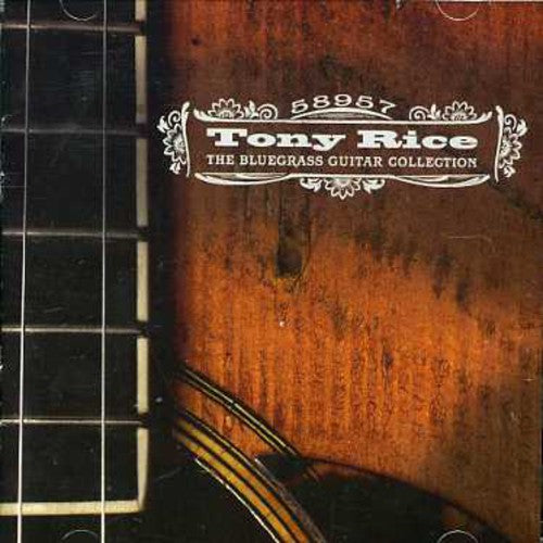 Tony Rice - The Bluegrass Guitar Collection