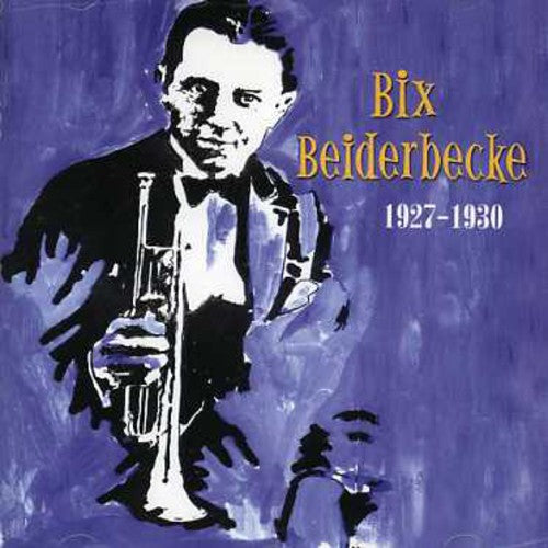 Bix Beiderbecke - 1927-30