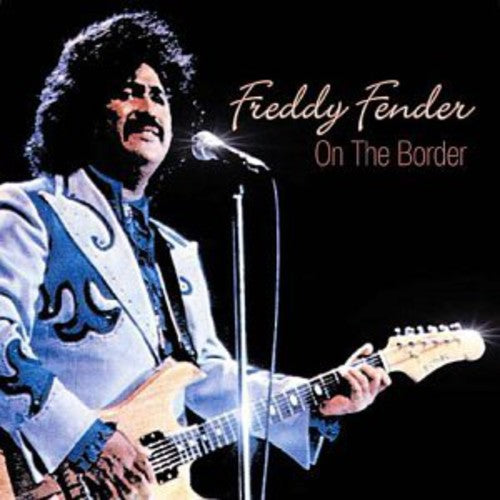 Freddy Fender - On the Border