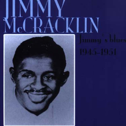 Jimmy McCrackin - Jimmy's Blues: 1945-1951