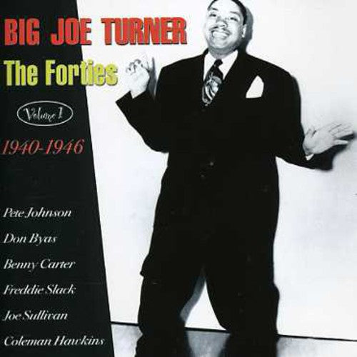 Big Turner Joe - The Forties, Vol. 1: 1940-46