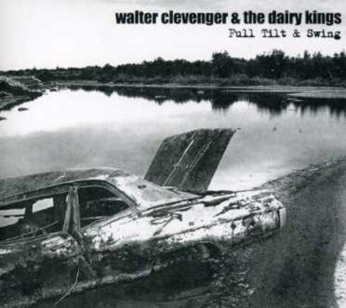 Walter Clevenger - Full Tilt and Swing
