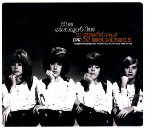 The Shangri-Las - Myrmidons Of Melodrama: The Definitive Collection
