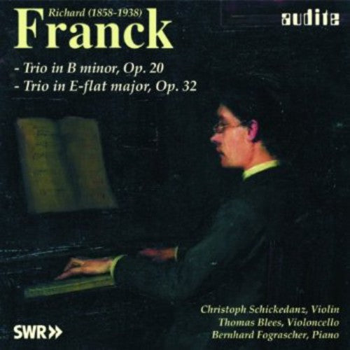 Franck/ Schickedanz/ Blees/ Fograscher - Piano Trios