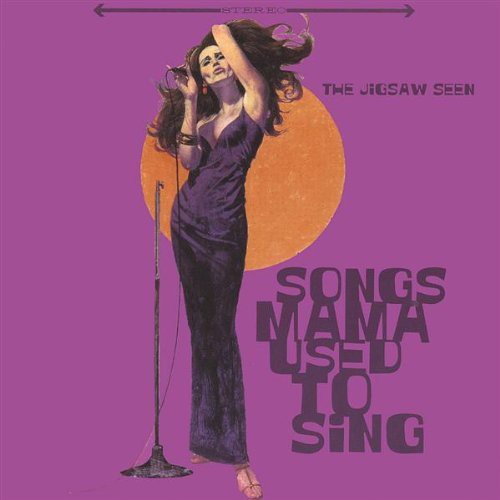 The Jigsaw Seen - Songs Mama Used to Sing