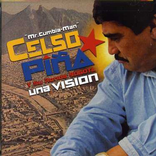 Celso Pina Y Su Ronda Bogota - Una Vision